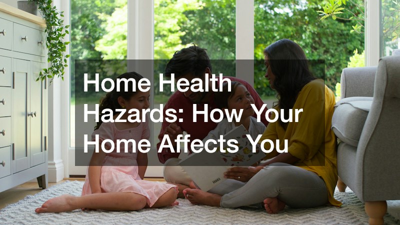 Home Health Hazards: How Your Home Affects You
